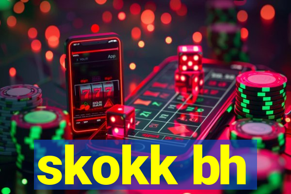 skokk bh